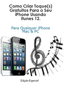 Livro Create Free Ringtone(s) Using iTunes 12.: For Any iPhone
