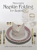 Decorative Napkin Folding for Beginners Decorative Napkin Folding for Beginners