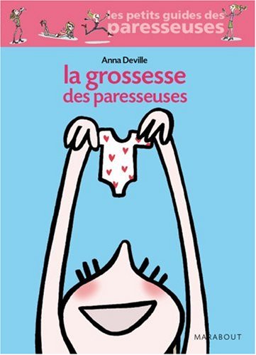 La  grossesse des paresseuses