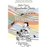 Welcome (collection of short fiction for kids 9-12) (Grandmother Stories)