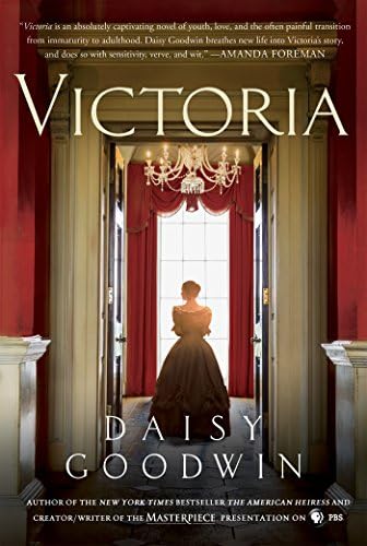 Victoria: A novel of a young queen by the Creator/Writer of the Masterpiece Presentation on PBS Hardcover – November 22, 2016
