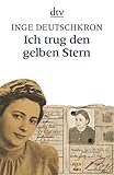 Ich trug den gelben Stern (German Edition)