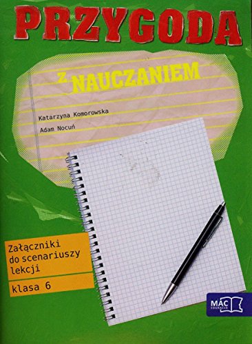 Przygoda z nauczaniem 6 Zalaczniki do scenariuszy lekcji