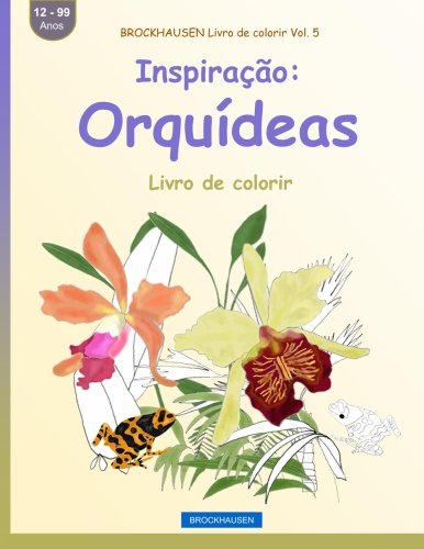 Livro Brockhausen Livro de Colorir Vol. 5   Inspiracao Orquideas Livro de Colorir