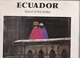 Ecuador: Island of the Andes (English and French Edition) by 