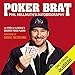 Poker Brat: Phil Hellmuth's Autobiography by 