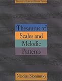 Thesaurus Of Scales And Melodic Patterns (Text) by Nicolas Slonimsky