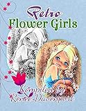 Retro Flower Girls: Grayscale Adult Coloring Book by Renee Davenport