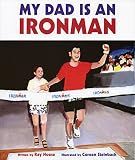 My Dad Is an Ironman by
