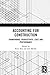 Accounting for Construction: Frameworks, Productivity, Cost and Performance by