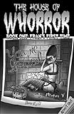 House of Whorror Book One: Fran's First Time by Mister V
