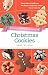 A Baker's Field Guide to Christmas Cookies by 