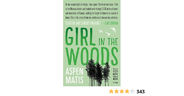 Girl In The Woods A Memoir Matis Aspen Amazon Es Libros