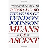Means of Ascent (The Years of Lyndon Johnson)