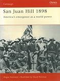 Front cover for the book San Juan Hill 1898: America's Emergence as a World Power by Angus Konstam