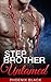 Stepbrother: Untamed (Stepbrother Untamed Book 1)