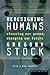 Redesigning Humans: Choosing our genes, changing our future - Book by Dr. Gregory Stock