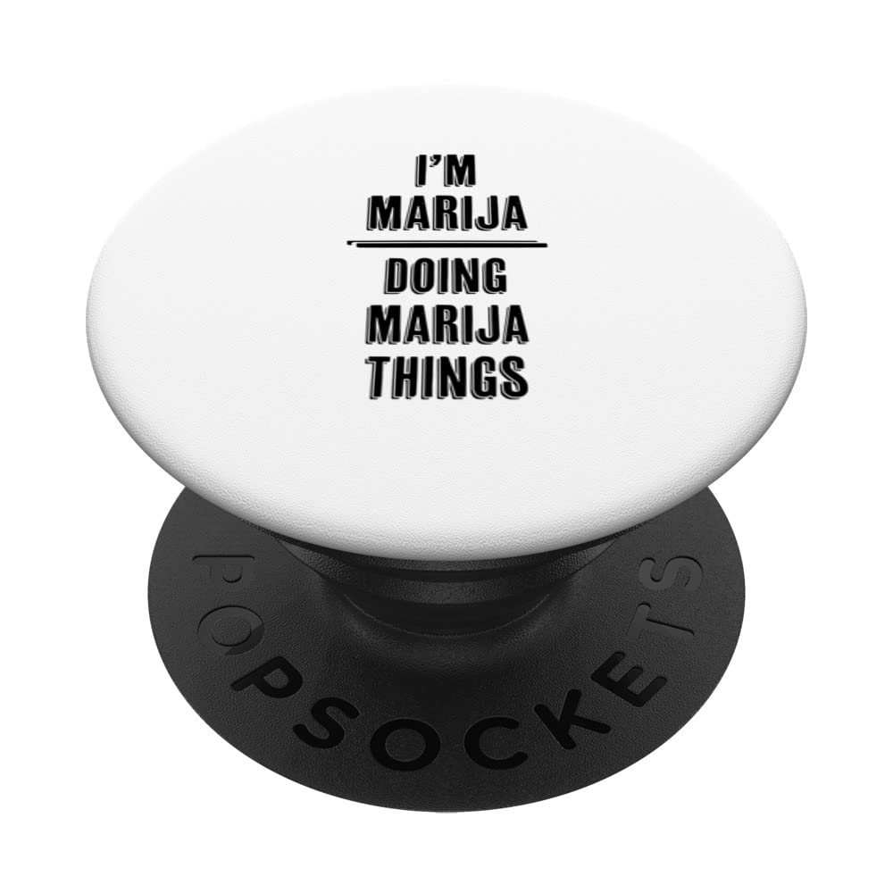 I'm MARIJA Doing MARIJA Things | Funny Cute - First Name - PopSockets Swappable PopGrip