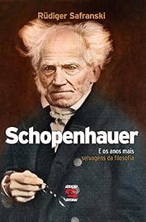 Livro Schopenhauer: E os anos mais selvagens da filosofia