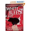 'White Girl Bleed A Lot': The Return of Racial Violence to America and How the Media Ignore It