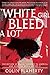 'White Girl Bleed A Lot': The Return of Racial Violence to America and How the Media Ignore It