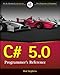 C# 5.0 Programmer's Reference by 