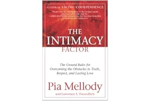 The Intimacy Factor: The Ground Rules for Overcoming the Obstacles to Truth, Respect, and Lasting Love