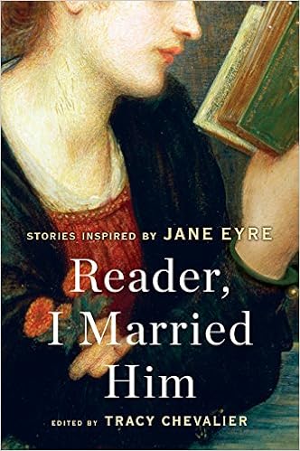 Reader I Married Him Stories Inspired By Jane Eyre Chevalier Tracy Amazon De Bucher