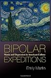 Bipolar Expeditions: Mania and Depression in American Culture