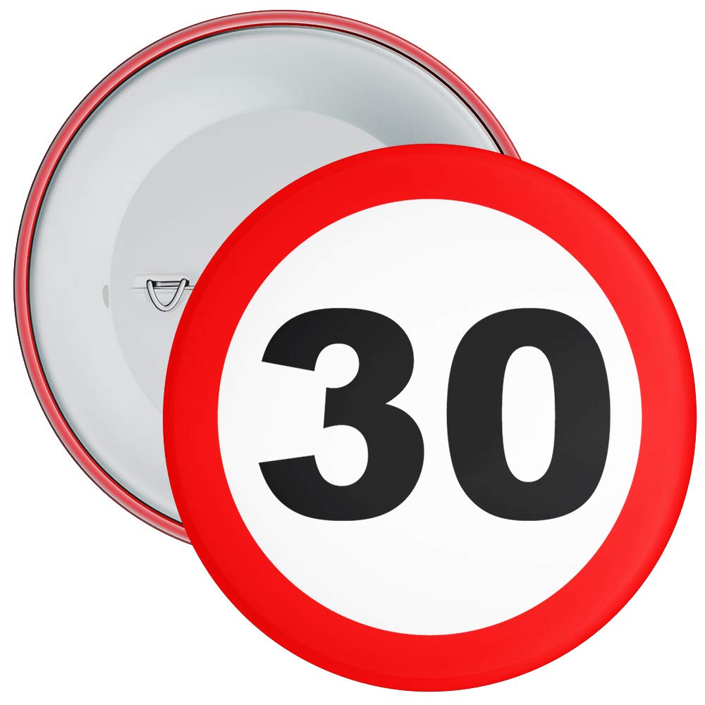 Speed Sign 30th Birthday Badge available in a choice of 2 sizes (75mm)