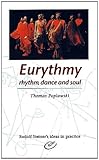 Image de Eurythmy: Rhythm, Dance, and Soul (Rudolf Steiner's Ideas in Practice)