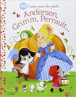 Amazon Fr Petites Histoires Soir 40 Contes Perrault Grimm Andersen Des 3 Ans Andersen Hans Christian Perrault Charles Grimm Jakob Et Wilhelm Gudule Collectif Livres