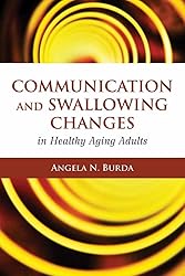 Communication and Swallowing Changes in Healthy