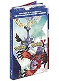 Pokémon X & Pokémon Y: The Official Kalos Region Guidebook: The Official Pokémon Strategy Guide
