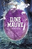 Lune mauve (Tome 2) - L'héritière (French Edition) by