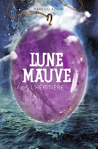 Lune mauve (Tome 2) - L'héritière (French Edition) by Marilou Aznar