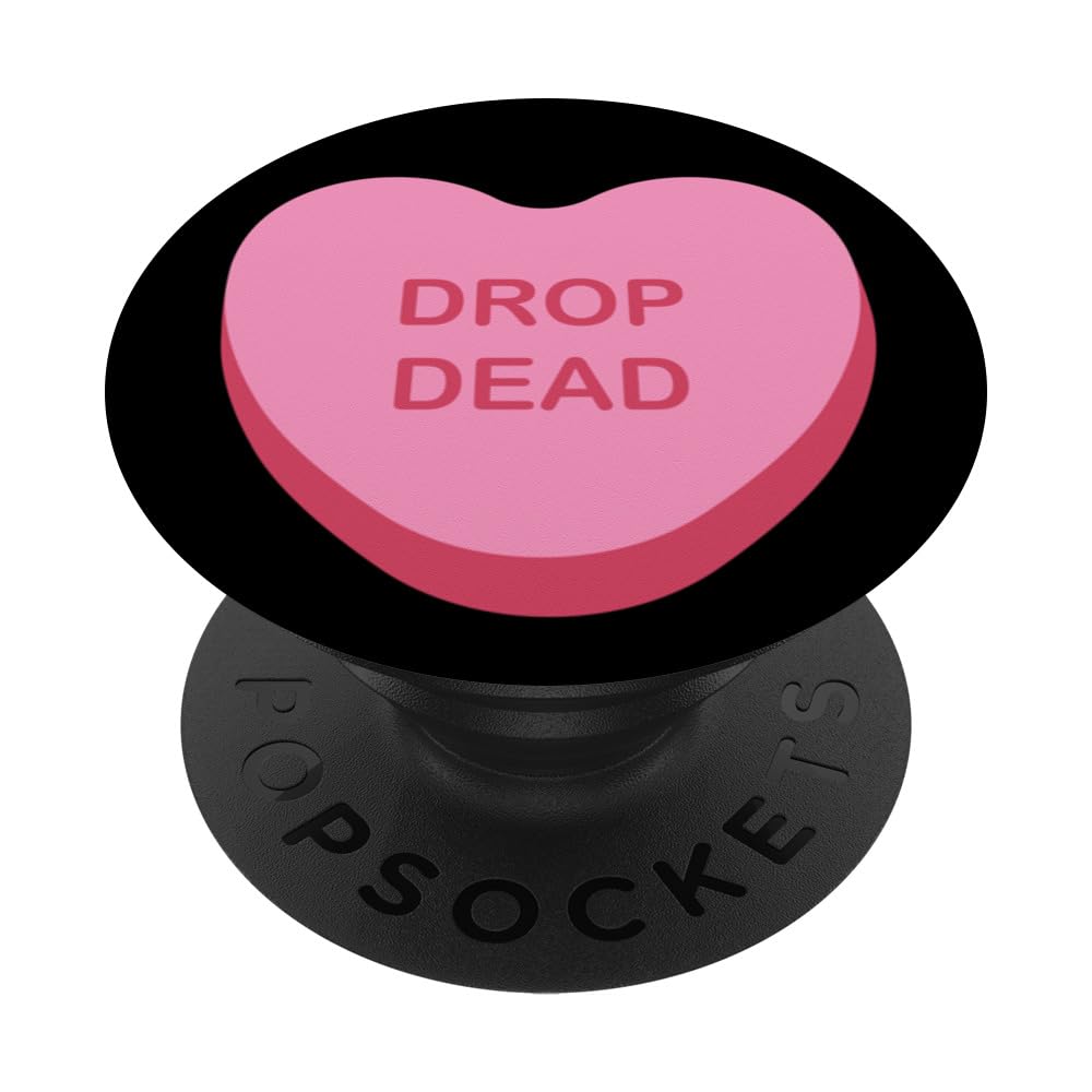 Drop Dead is Anti-Valentine's Day is Sarcastic love PopSockets Swappable PopGrip