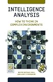 511dfrdZM3L. SL160  Intelligence Analysis: How to Think in Complex Environments (Praeger Security International)