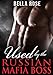Used by the Russian Mafia Boss: A Mob Romance