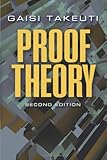 Proof Theory: Second Edition (Dover Books on Mathematics)