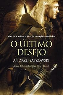 Livro O Último Desejo (THE WITCHER: A Saga do Bruxo Geralt de Rívia Livro 1)