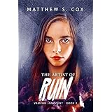 The Artist of Ruin (Vampire Innocent Book 3)