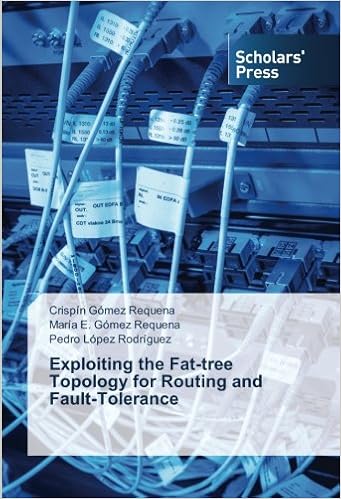 Exploiting The Fat Tree Topology For Routing And Fault - 