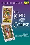 The King and the Corpse: Tales of the Soul's Conquest of Evil by 