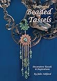 Spellbound Beaded Tassels: Decorative Tassels & Inspirations