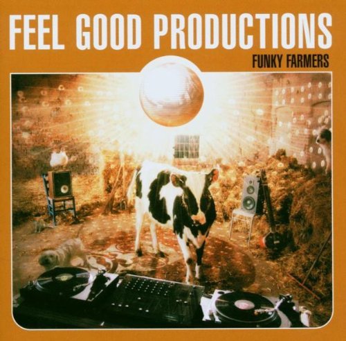 Feel Good Productions - Funky Farmers - Zortam Music
