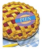 Totally Pies Cookbook (Totally Cookbooks Series) by Helene Siegel, Karen Gillingham
