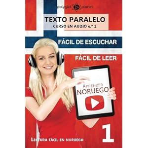 Aprender noruego - Texto paralelo - Fácil de leer | Fácil de escuchar: Lectura fácil en noruego (CURSO EN AUDIO) (Volume 1) (Spanish Edition)
