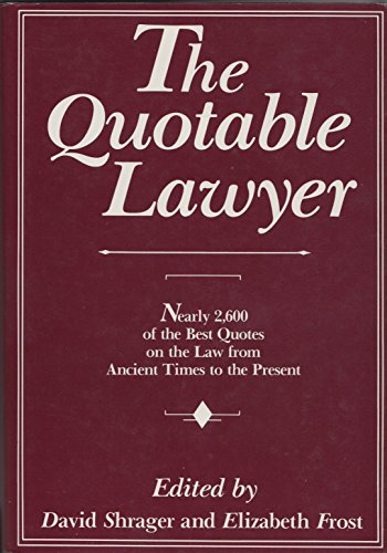 The Quotable Lawyer (A New England Publishing Associates book)