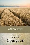 Talks to Farmers by C. H. Spurgeon